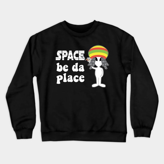 Space Be Da Place Crewneck Sweatshirt by Slap Cat Designs